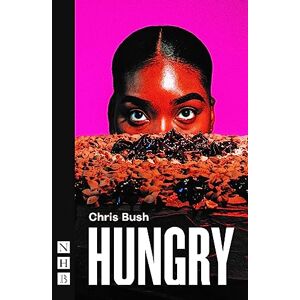 Bush Hungry (NHB Modern Plays) Bush Hungry (NHB Modern Plays)