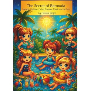 Bright, Amalia The Secret of Bermuda: A Sparkling-Magical Summer Story for All Girls Who Are Brave, Curious, and Unique. (Magic Friendship Coloring Books) Bright, Amalia The Secret of Bermuda: A Sparkling-Magical Summer Story for All Girls Who Are Brave, Curious, and Unique. (Magic Friendship Coloring Books)