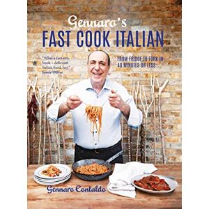 Contaldo, Gennaro Gennaro's Fast Cook Italian: From fridge to fork in 40 minutes or less Contaldo, Gennaro Gennaro's Fast Cook Italian: From fridge to fork in 40 minutes or less