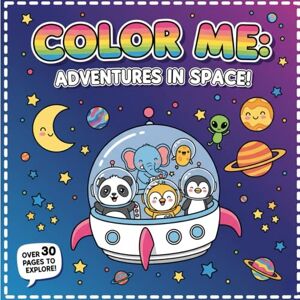 Saluja, Megha COLOR AND CREATE! An Adorable Space Adventure Coloring Book for Kids: Interactive Pages of Cute Aliens, Astronauts, Planets, and Rockets for Hours of ... for Toddlers, Preschoolers, and Kids Ages 2-6 Saluja, Megha COLOR AND CREATE! An Adorable Space Adventure Coloring Book for Kids: Interactive Pages of Cute Aliens, Astronauts, Planets, and Rockets for Hours of ... for Toddlers, Preschoolers, and Kids Ages 2-6