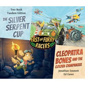 Emmett, Jonathan The Silver Serpent Cup & Cleopatra Bones and The Golden Chimpanzee: Fast and Fury Racers Tandem Small Paperback Edition: Fast and Furry Racers Tandem Small Paperback Edition Emmett, Jonathan The Silver Serpent Cup & Cleopatra Bones and The Golden Chimpanzee: Fast and Fury Racers Tandem Small Paperback Edition: Fast and Furry Racers Tandem Small Paperback Edition