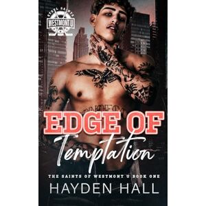 Hall, Hayden Edge of Temptation: 1 (The Saints of Westmont U) Hall, Hayden Edge of Temptation: 1 (The Saints of Westmont U)