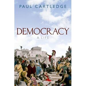 Cartledge, Paul Democracy: A Life Cartledge, Paul Democracy: A Life