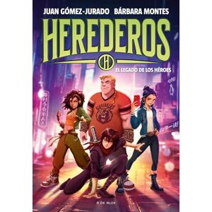 Gomez-Jurado, Juan El Legado de Los Héroes / Legacy of the Heroes: 1 (Herederos) Gomez-Jurado, Juan El Legado de Los Héroes / Legacy of the Heroes: 1 (Herederos)