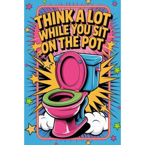 Zelverton, Hunter White Elephant Gifts For Adults: Think A Lot While You Sit On The Pot: Funny Fun Facts for Women and Men Zelverton, Hunter White Elephant Gifts For Adults: Think A Lot While You Sit On The Pot: Funny Fun Facts for Women and Men
