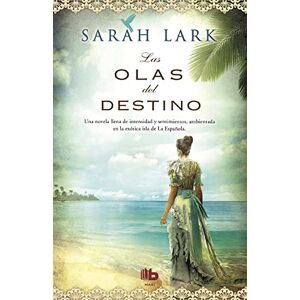 Lark, Sarah Las olas del destino / Waves of Destiny: 2 (Ficción) Lark, Sarah Las olas del destino / Waves of Destiny: 2 (Ficción)