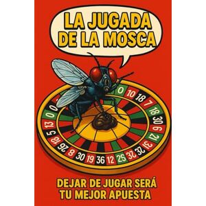 I.V.C, V.R LA JUGADA DE LA MOSCA: DEJAR DE JUGAR SERA TU MEJOR APUESTA I.V.C, V.R LA JUGADA DE LA MOSCA: DEJAR DE JUGAR SERA TU MEJOR APUESTA