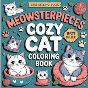 verma, puja Meowsterpieces: A Purrfectly Creative Cat Coloring Adventure: Cute and Comfy Square Whimsical Art Therapy Coloring Book of Famous Paintings for Adults and Teens Cozy Cat Moments in Bold and Easy verma, puja Meowsterpieces: A Purrfectly Creative Cat Coloring Adventure: Cute and Comfy Square Whimsical Art Therapy Coloring Book of Famous Paintings for Adults and Teens Cozy Cat Moments in Bold and Easy