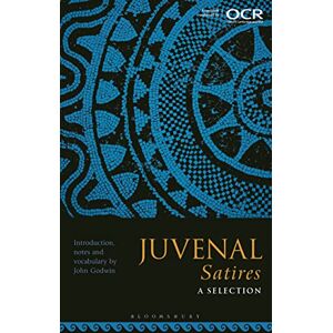 John Godwin Juvenal Satires: A Selection John Godwin Juvenal Satires: A Selection