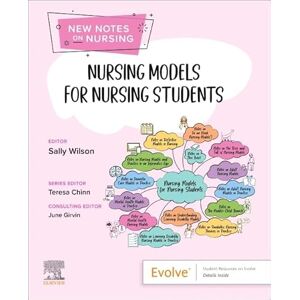 Nursing Models for Nursing Students (New Notes on Nursing) Nursing Models for Nursing Students (New Notes on Nursing)