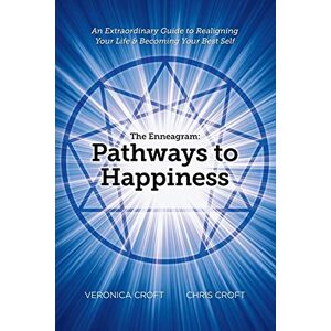 Croft, Veronica The Enneagram: Pathways to Happiness: An Extraordinary Guide to Realigning Your Life & Becoming Your Best Self: Pathways to Happiness: An ... Your Life & Becoming Your Best Self Croft, Veronica The Enneagram: Pathways to Happiness: An Extraordinary Guide to Realigning Your Life & Becoming Your Best Self: Pathways to Happiness: An ... Your Life & Becoming Your Best Self