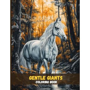 Grace, Elyon Gentle Giants: Realistic Horse Coloring Book Celebrating Strength and Grace Grace, Elyon Gentle Giants: Realistic Horse Coloring Book Celebrating Strength and Grace