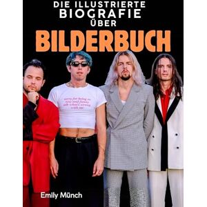 Münch, Emily Die illustrierte Biografie über Bilderbuch: Komplett in Farbe Münch, Emily Die illustrierte Biografie über Bilderbuch: Komplett in Farbe