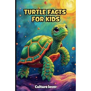 Culture lover Turtle Facts for Kids: Discover More Than 200 Fascinating Insights Culture lover Turtle Facts for Kids: Discover More Than 200 Fascinating Insights