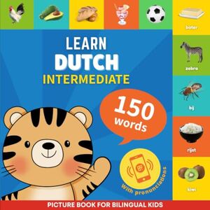GnB Learn dutch 150 words with pronunciations Intermediate: Picture book for bilingual kids: 2 GnB Learn dutch 150 words with pronunciations Intermediate: Picture book for bilingual kids: 2