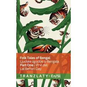 Behari Day, Lal Folk Tales of Bengal / Ljudske zgodbe iz Bengala (Part One / Prvi del): Tranzlaty English Slovensčina Behari Day, Lal Folk Tales of Bengal / Ljudske zgodbe iz Bengala (Part One / Prvi del): Tranzlaty English Slovensčina