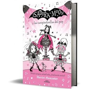 Muncaster, Harriet Grandes historias de Isadora Moon 8 Isadora Moon y las vampiestrellas del pop (Harriet Muncaster) Muncaster, Harriet Grandes historias de Isadora Moon 8 Isadora Moon y las vampiestrellas del pop (Harriet Muncaster)