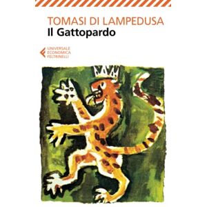 Tomasi di Lampedusa, Giuseppe Il Gattopardo (Universale economica Feltrinelli, 8382) Tomasi di Lampedusa, Giuseppe Il Gattopardo (Universale economica Feltrinelli, 8382)