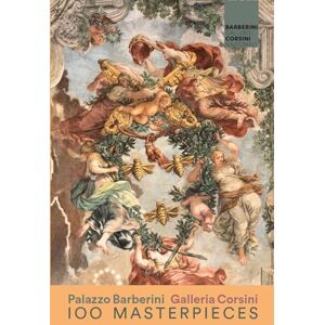 100 Masterpieces of National Galleries Barberini and Corsini 100 Masterpieces of National Galleries Barberini and Corsini
