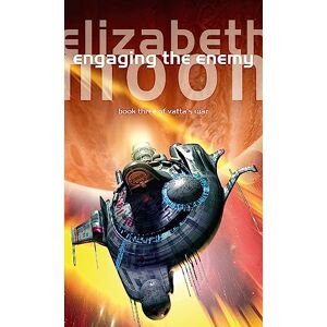 Moon, Elizabeth Engaging The Enemy: Vatta's War: Book Three Moon, Elizabeth Engaging The Enemy: Vatta's War: Book Three