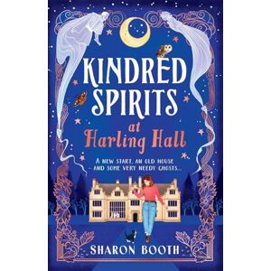 Booth, Sharon Kindred Spirits at Harling Hall: Curl up with a BRAND NEW cosy, romantic series with a magical twist from Sharon Booth for 2025 (Ghosts of Rowan Vale) Booth, Sharon Kindred Spirits at Harling Hall: Curl up with a BRAND NEW cosy, romantic series with a magical twist from Sharon Booth for 2025 (Ghosts of Rowan Vale)