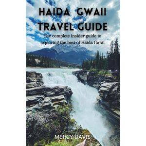 DAVIS, MERCY HAIDA GWAII TRAVEL GUIDE: “The complete insider guide to exploring the best of Haida Gwaii” (Discovery Diaries) DAVIS, MERCY HAIDA GWAII TRAVEL GUIDE: “The complete insider guide to exploring the best of Haida Gwaii” (Discovery Diaries)