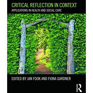 Allied Critical Reflection in Context: Applications in Health and Social Care Allied Critical Reflection in Context: Applications in Health and Social Care