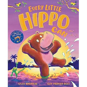 Andreae, Giles Every Little Hippo Can Andreae, Giles Every Little Hippo Can