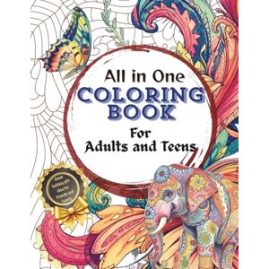 Antony, Nimmy All-in-One Coloring Book for Adults & Teens: 100 Beautiful Designs for Relaxation, Mindfulness, and Holiday Joy! -100 Designs to Relax, Unwind & Spark ... Gift for Teens & Adults Who Love Coloring! Antony, Nimmy All-in-One Coloring Book for Adults & Teens: 100 Beautiful Designs for Relaxation, Mindfulness, and Holiday Joy! -100 Designs to Relax, Unwind & Spark ... Gift for Teens & Adults Who Love Coloring!