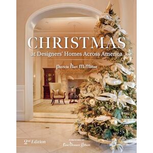 McMillan, Patricia Hart Christmas at Designers' Homes across America, 2nd Edition McMillan, Patricia Hart Christmas at Designers' Homes across America, 2nd Edition