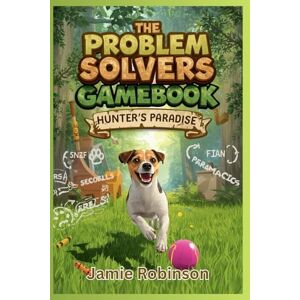 Robinson Hunter's Paradise: The Problem Solvers Gamebook (Problem Solvers Gamebooks) Robinson Hunter's Paradise: The Problem Solvers Gamebook (Problem Solvers Gamebooks)