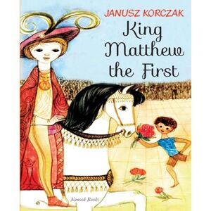 Korczak, Janusz King Matthew the First Korczak, Janusz King Matthew the First