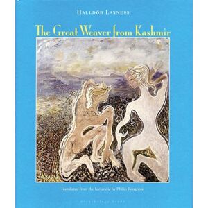 Halldór Laxness The Great Weaver From Kashmir Halldór Laxness The Great Weaver From Kashmir