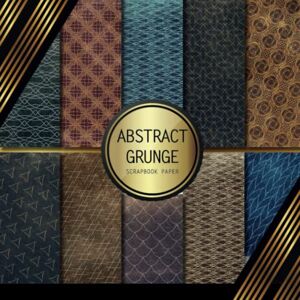 Palomino, Peyton Scrapbook Paper: Abstract Grunge: Double Sided Craft Paper For Card Making, Origami & DIY Projects Decorative Scrapbooking Paper Pad Palomino, Peyton Scrapbook Paper: Abstract Grunge: Double Sided Craft Paper For Card Making, Origami & DIY Projects Decorative Scrapbooking Paper Pad