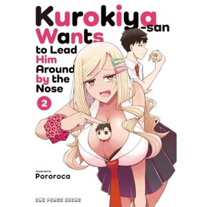 Pororoca Kurokiya-san Wants to Lead Him Around by the Nose Volume 2 Pororoca Kurokiya-san Wants to Lead Him Around by the Nose Volume 2