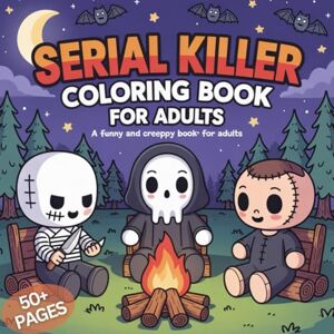 Prints, Caplan Serial Killer Coloring Book for Adults: 50+ Pages Bold & Easy Funny And Creepy Prints, Caplan Serial Killer Coloring Book for Adults: 50+ Pages Bold & Easy Funny And Creepy