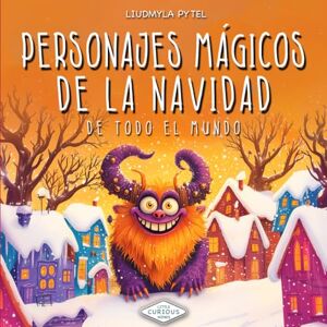 Mountain Mill Editorial Personajes Mágicos de la Navidad de Todo el Mundo: Descubre a los Reyes Magos, el Grinch, Olentzero, Krampus y otros Seres Fantásticos en este Cuento de Navidad para Niños de 3 a 6 Años Mountain Mill Editorial Personajes Mágicos de la Navidad de Todo el Mundo: Descubre a los Reyes Magos, el Grinch, Olentzero, Krampus y otros Seres Fantásticos en este Cuento de Navidad para Niños de 3 a 6 Años