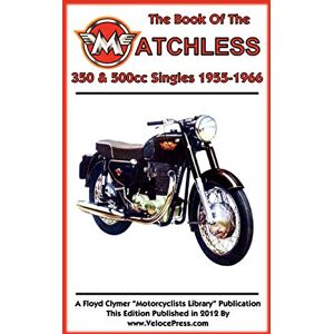 Haycraft, W. C. BOOK OF THE MATCHLESS 350 & 500cc SINGLES 1955-1966 Haycraft, W. C. BOOK OF THE MATCHLESS 350 & 500cc SINGLES 1955-1966
