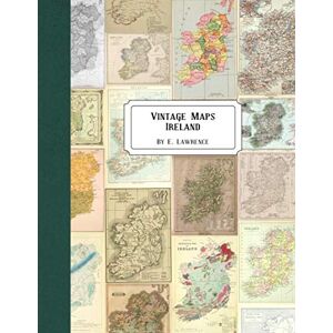 Lawrence, E. Vintage Maps: Ireland Lawrence, E. Vintage Maps: Ireland