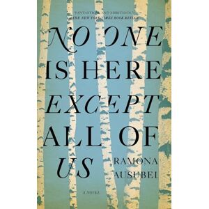 Ausubel, Ramona No One is Here Except All of Us Ausubel, Ramona No One is Here Except All of Us
