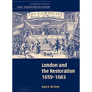 De Krey, Gary S. London and the Restoration, 1659-1683 De Krey, Gary S. London and the Restoration, 1659-1683