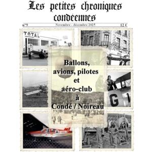 CYPRIEN, Philippe Ballons, avions, pilotes et aéro-club à Condé-sur-Noireau (Les petites chroniques Condéennes) CYPRIEN, Philippe Ballons, avions, pilotes et aéro-club à Condé-sur-Noireau (Les petites chroniques Condéennes)