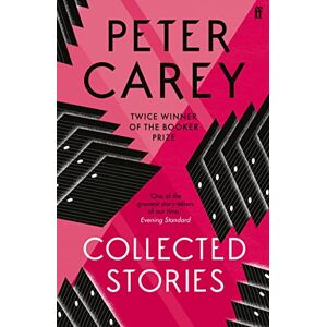 Carey, Peter Collected Stories Carey, Peter Collected Stories