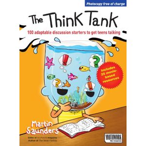 Saunders, Martin The Think Tank: 100 Adaptable Discussion Starters to Get Teens Talking Saunders, Martin The Think Tank: 100 Adaptable Discussion Starters to Get Teens Talking