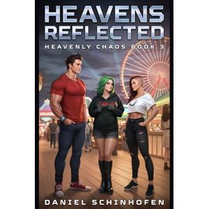 Schinhofen, Daniel Heavens Reflected: 3 (Heavenly Chaos) Schinhofen, Daniel Heavens Reflected: 3 (Heavenly Chaos)