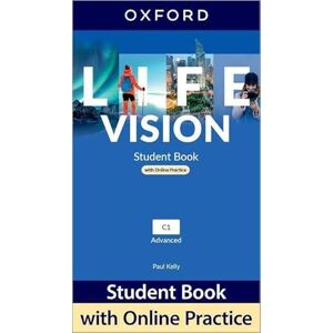 Kelly, Paul Life Vision: Advanced: Student Book with Online Practice: Print Student Book and 2 years' access to Student e-book. Kelly, Paul Life Vision: Advanced: Student Book with Online Practice: Print Student Book and 2 years' access to Student e-book.