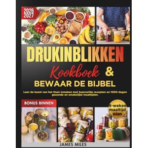 MILES, JAMES Kookboek voor inmaken onder druk en Bijbel voor het inmaken 2026-2027: Leer de kunst van het thuis inmaken met beproefde recepten en 1000 dagen gezonde en smakelijke maaltijden. MILES, JAMES Kookboek voor inmaken onder druk en Bijbel voor het inmaken 2026-2027: Leer de kunst van het thuis inmaken met beproefde recepten en 1000 dagen gezonde en smakelijke maaltijden.