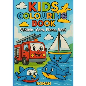 Das, Rohan Colorful Adventures on Wheels: A Fun Vehicle Coloring Book for Kids Ages 3 to 6 Das, Rohan Colorful Adventures on Wheels: A Fun Vehicle Coloring Book for Kids Ages 3 to 6