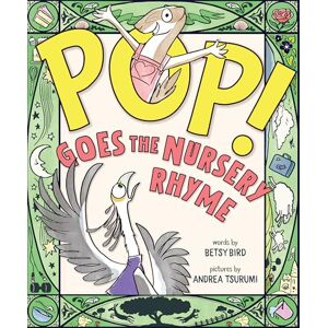 Bird, Betsy POP! Goes the Nursery Rhyme Bird, Betsy POP! Goes the Nursery Rhyme