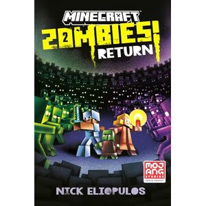 Eliopulos, Nick Minecraft: Zombies Return!: An Official Minecraft Novel Eliopulos, Nick Minecraft: Zombies Return!: An Official Minecraft Novel